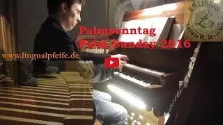 GGB 280: Palmsonntag 2016 - Feierlicher Einzug und Choral: Singt dem König Freudenpsalmen