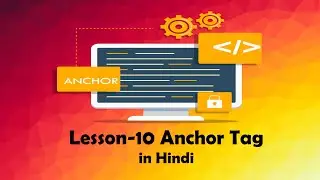 Lesson 10 Anchor Tag in HTML (HINDI)