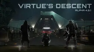 Star Citizen | Alpha 4.3.1: Virtue&rsquo;s Descent на русском