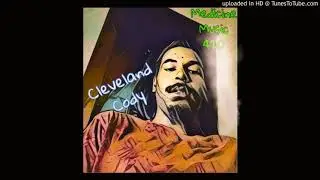 Cleveland Cody - Blaze Up (Prod By. GALAXY ON THE BEAT)