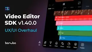 Banuba Video Editor SDK: the New User Interface [v.1.40.0]