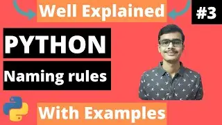 Variable naming rules | input function in python #3| Python for begginer to advance [2020]