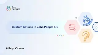 Custom Actions in Zoho People 5.0 | Help Videos | Zoho People