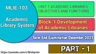MLIE - 102 | UNIT 1 ACADEMIC LIBRARIES: OBJECTIVES AND FUNCTIONS | Block - 1 | Important Class | P-1