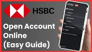 How To Open HSBC Bank UK Account Online !