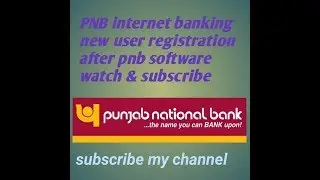 How can register PNB internet banking after pnb software update