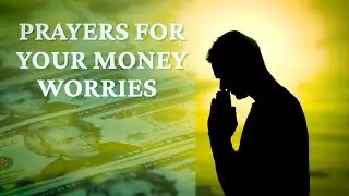 Prayers For Your Money Worries