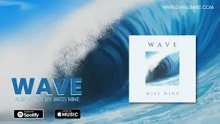 WAVE by Miss Nine I Album Mix I preview [925 Music]