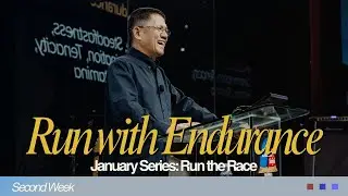 RUN THE RACE WITH ENDURANCE | PTR. JACK TANHUECO