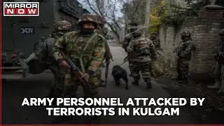 Terrorists attack army personnel in J&K's Kulgam; 4 officers injured