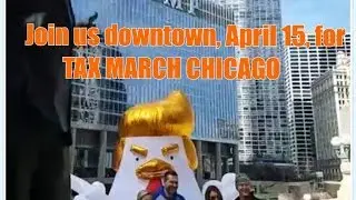Tax March Chicago // Chicken Don Trump Live at Trump Tower, Chicago