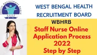 Wbhrb Staff Nurse Online Application Process 2022 Step by Step | How to  apply online application