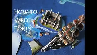 How to Wreck Forts (including the pesky Paradis)