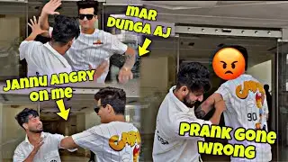 SERIOUS LDAI HO GYI || PRANK GONE WRONG || JANNU ANGRY ON ME || PART-2