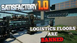 NO MORE LOGISTICS FLOORS!!! Satisfactory 1.0 Lets Play Series - Steel Overhaul Ep 21