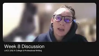 Week 8 College & Professional Writing Discussion