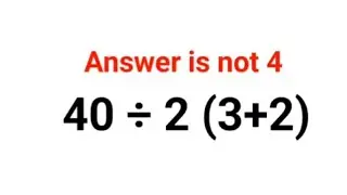 40&divide;2(3+2) Odpowiedź to nie 4. Wielu odpowiedziało źle! Test z matematyki z Ukrainy #matematyka #p...