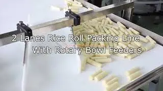 2 Lanes Rice Roll Packing Line With Rotary Bowl Feeders -Soontrue Packing Machinery