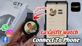 Laxasfit GT 1 smart watch connect to phone|Laxasfit watch me photo kaise lagaye