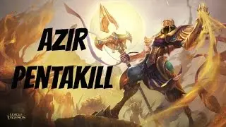 Azir Penta Kill