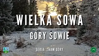 WIELKA SOWA - Wycieczka na Wielką Sowę z Przełęczy Sokolej