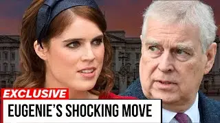 Princess Eugenie Took a DRASTIC and Shocking Step Against Her Father  Andrew-Mountbatten Windsor