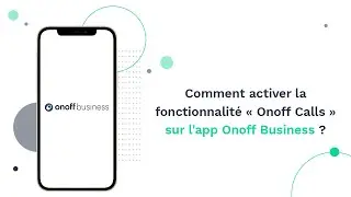 Comment activer les Onoff Calls pour b&eacute;n&eacute;ficier de la meilleure qualit&eacute; d