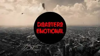Disasters Emotional  - A Different Life