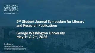 Welcome and Opening Remarks: Student Journal Symposium 2025