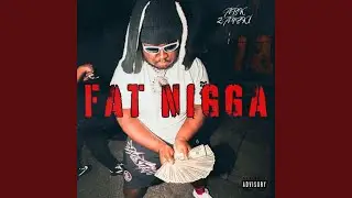Fat Nigga
