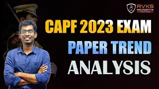 CAPF 2023 EXAM PAPER TREND & EXAM ANALYSIS
