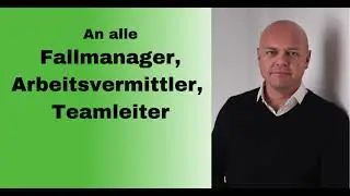 An alle Arbeitsvermittler, Fallmanager und Teamleiter:  