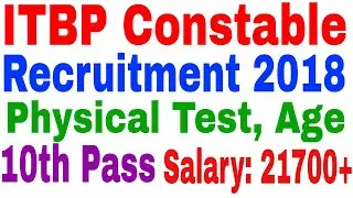 ITBP Constable Recruitment 2018 | Physical Test | Age Limit | Written Test | Qualification|Date Line