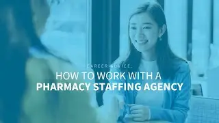 A Pharmacist's Guide for Working with a Staffing Agency