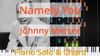 🎹Namely You, Solo & Chord, Johnny Mercer, Synthesia Piano