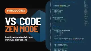 Boost Your Productivity with Visual Studio Code's Zen Mode Feature
