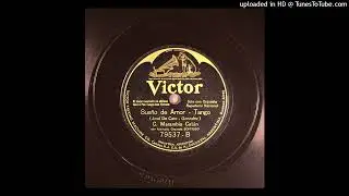 Sue&ntilde;o de amor (tango) Jos&eacute; de Caro, Gonz&aacute;lez Juan Carlos Marambio Cat&aacute;n BA-556 09-01-25 V 79.537-B