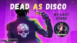My Last Stand - Dead as Disco | FULL COMBO