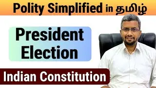 President Election | Tamil | Polity Simplified | Rangarajan ex IAS