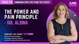 The Power And Pain Principle - Sol Alsina - Expert Business Communication Tips | Video 78