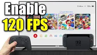 How To Get 120 FPS on Nintendo Switch 2 (Easy Guide!)
