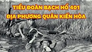 TIỂU KHU KIẾN HÒA - TIỂU ĐOÀN BẠCH HỔ 401 ĐỊA PHƯƠNG QUÂN | Người Việt Miền Nam