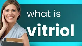 Vitriol &bull; definition of VITRIOL