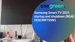 Samsung Smart TV 2021 startup and shutdown (READ DESCRIPTION!)