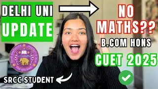 🚨DU Latest Update: BCom (Hons) Maths NOT Compulsory? CUET 2025 SRCC✅ | DU Admission | Ananya Gupta