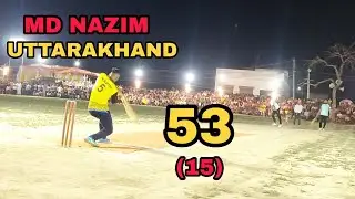 15 Balls 53 Runs MD NAZIM Uttrakhand /Faizganj Premium League Night Tournament FINAL Match #cricket