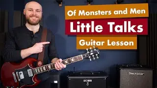 Of Monsters and Men - &lsquo;Little Talks&rsquo; Guitar Lesson | Easy Rhythm & Lead