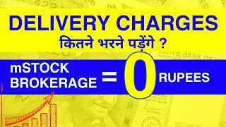 Delivery Charges in mStock - STT, GST, DP & All Hidden Charges Explained in Hindi