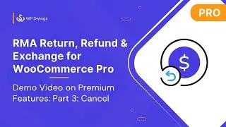 RMA Return Refund and Exchange for WooCommerce Pro: Part 3: Cancel