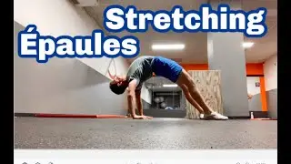 Comment améliorer sa souplesse d'épaules / routine stretching
